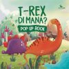 Pop Up book T-Rex Dimana? pop up book dinosaurus
